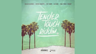 Tender Touch Riddim Mix Patrice Roberts,Olatunji,Nailah Blackman,Melly Rose & More