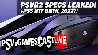 PSVR2 Specs Revealed! | PlayStation 5 Will Be Hard to Find Until Next Year? | PSVR GAMESCAST LIVE