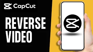 How To Reverse Video In CapCut Mobile - Full Guide