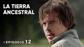 LA TIERRA ANCESTRAL. Episodio 12. La mejor TV - serie sobre el Amor, la Vida y el Honor !