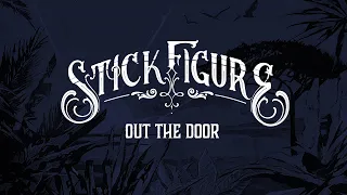 Stick Figure – "Out the Door"