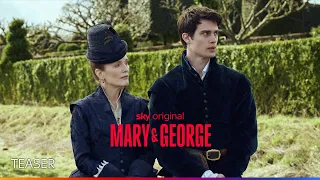 Mary & George | Nuova serie | Teaser