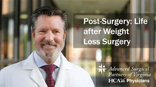 Post-Surgery: Life After Weight Loss Surgery - Parham Doctors' Hospital