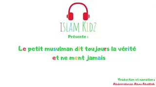 Le petit musulman dit toujours la vérité