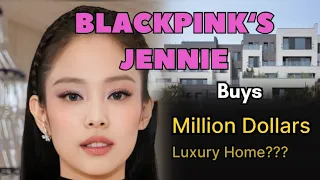 How Blackpink Jennie Bought Her Dream Million Dollar Home