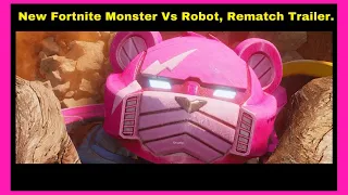 New Fortnite Monsters Vs Robot, Rematch Trailer. Trailer By @Feraals