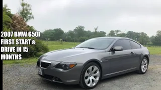 2007 BMW 650i First Start & Drive in 15 months