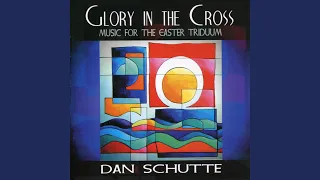 Glory in the Cross (Holy Thursday)