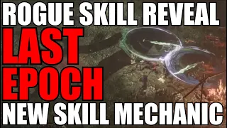 Last Epoch New Rogue Skill For 0.8.4!! NEW SKILL MECHANIC!! Best Skill In The Game!? HYPE!