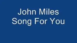 John Miles - Song For You