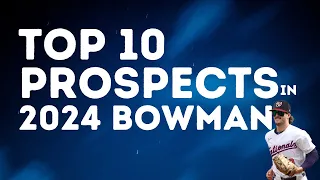 Top 10 Prospects to Chase in 2024 Bowman