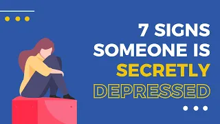 7 Signs Someone Is Secretly Depressed