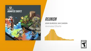 Reunion | Overwatch Soundtrack: Animated Shorts