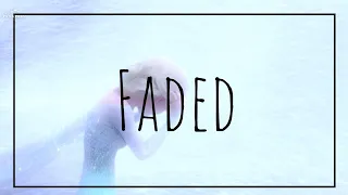 Faded [Frozen]《Amv》