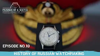 Episode 10 - History of Russian Watches