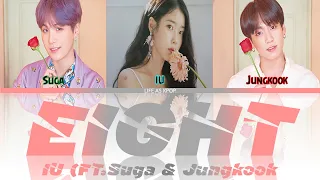 How Would IU & BTS (ft.Suga &Jungkook) & Sing 'EIGHT' (By IU ft.Suga) Lyrics (Han/Rom/Eng) fanmade