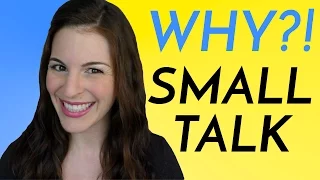 Why So Much Small Talk in the USA?