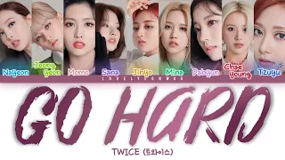 TWICE (트와이스) – GO HARD Lyrics (Color Coded Han/Rom/Eng)