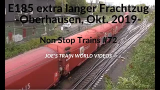 E185 extra long freight train in Oberhausen, Germany - Non Stop Trains # 72