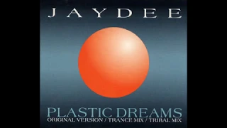 Jaydee - Plastic Dreams (Original Long Version)