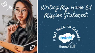 Writing My Home Education Mission Statement