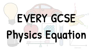 Explaining Every GCSE Physics Equation in 14 Minutes