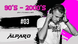 🎤 90's - 2000's | #03 | FUVICLAN MIX BY DJ ALPARO 🎤