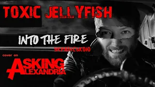 Asking Alexandria  - Into The Fire  ( кавер Українською від гурту Toxic Jellyfish )