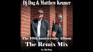 DJ DAG & MATTHEW KRAMER | THE REMIX MIX (BY DJ DAG)