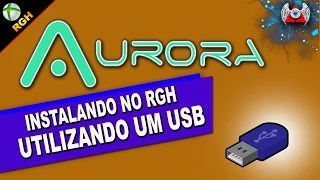 [360] • Instalando - Aurora - no RGH usando Pen Drive ou HD - USB