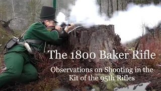 The 1800 Pattern Baker Rifle:  Observations on Shooting in the Uniform of the 95th