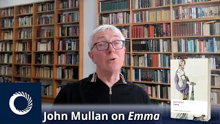 John Mullan on the rewards of re-reading Jane Austen’s Emma