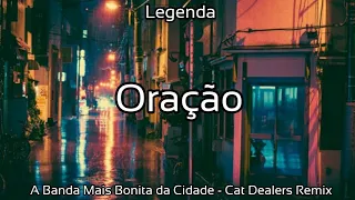 Cat Dealers - Oração (A banda mais bonita da cidade) Legenda/Lyrics