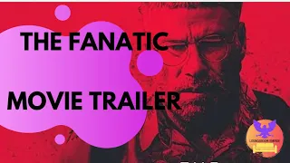 The Fanatic Movie Film Trailer (2019) starring John Travolta