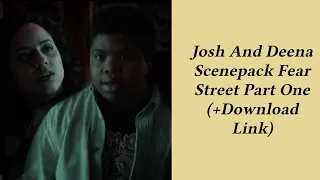 Josh And Deena Scenepack Fear Street Part One (1080p) + Download Link