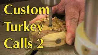 How To Make Your Own Slate Turkey Calls Part 2