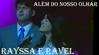 Rayssa e Ravel - Além do Nosso Olhar - Festão da 93 #festão #93 #2004 #exclusiva #tbt