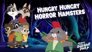 Hungry Hungry Horror Hamsters | Adventures of the Great Wolf Pack