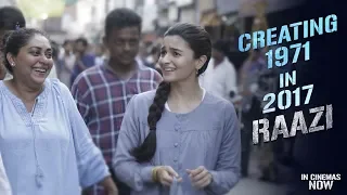 Creating 1971 in 2017 | Raazi | Alia Bhatt | Vicky Kaushal | Meghna Gulzar