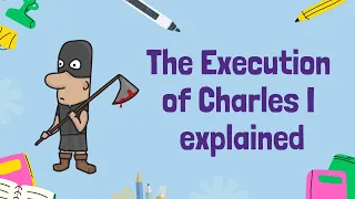 Why did England execute its King in 1649? | GCSE History