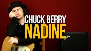 Как играть рок-н-ролл Chuck Berry Nadine на гитаре