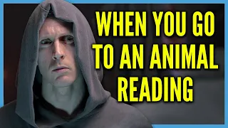 When you go to an Animal Reading | Foil Arms and Hog