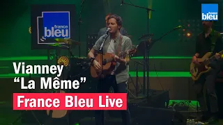 Vianney "La Même" - France Bleu Live