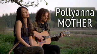 Pollyanna (I Believe in You) MOTHER Acoustic Cover | OrcaMind @michelleheafy @JosiahEverhart