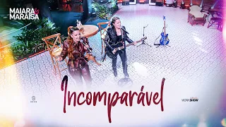 Maiara e Maraisa - Incomparável