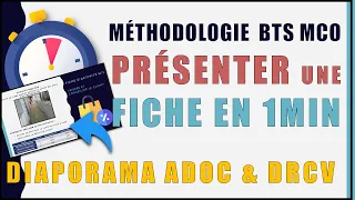 BTS MCO : Comment présenter une FICHE ADOC & DRCV en seulement 1 minute dans un DIAPORAMA ?