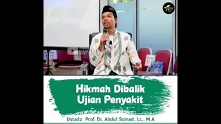 HIKMAH DIBALIK UJIAN PENYAKIT .(Ustadz Prof.Dr. Abdul Somad,LC,M.A)