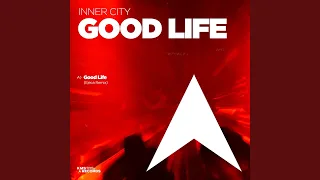 Good Life (Ejeca Extended Remix)