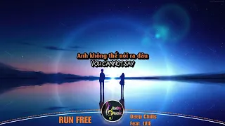 Run Free - Deep Chills  | feat. IVIE [Lyrics + Vietsub + Subtitles]