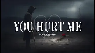 "YOU HURT ME" - MelodicSphere (Official Lyric Video)